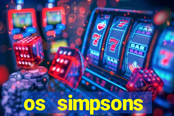 os simpsons assistir online dublado